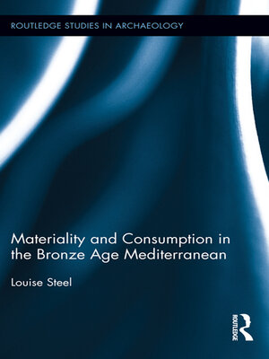 cover image of Materiality and Consumption in the Bronze Age Mediterranean
